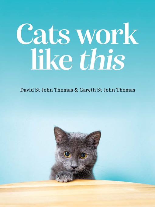 Title details for Cats Work Like This by David St John Thomas - Available